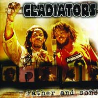 The Gladiators - Father and Sons